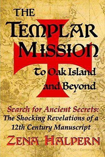 The Templar Mission To Oak Island And Beyond